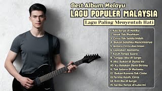 Download Lagu Full Album Terbaru Lagu Malaysia | Lagu Melayu Populer Menyentuh Jiwa MP3