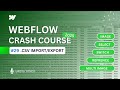 Import Bulk data in CMS with CSV File | Import/Export CMS | Webflow Crash Course - Tutorial #29