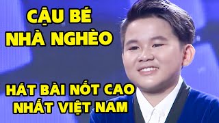 Giám Khảo XÚC ĐỘNG Vì Cậu Bé Nhà Nghèo DÁM HÁT BÀI NỐT CAO NHẤT VIỆT NAM | Thử Tài Siêu Nhí 2023