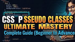 Part 1: CSS Pseudo Classes Tutorial | Learn All CSS Pseudo Classes with HTML & CSS Examples | 