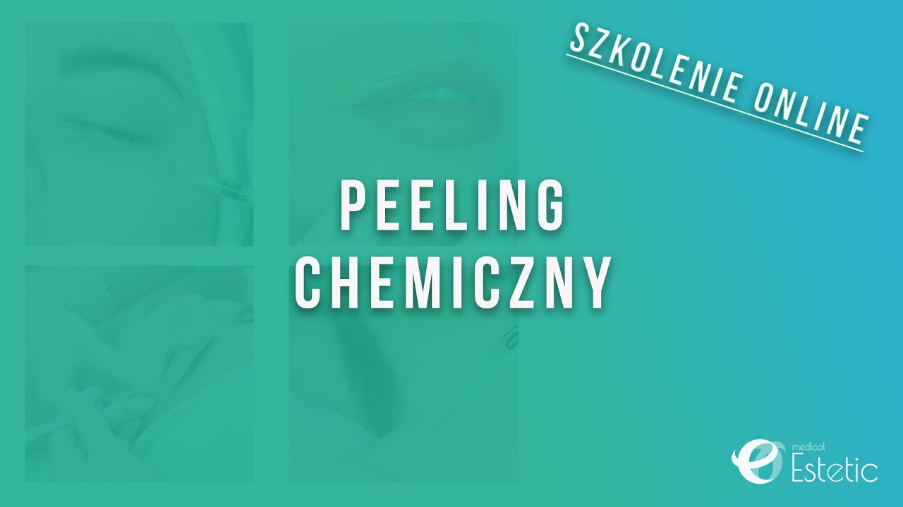 Peeling Chemiczny Szkolenie Online | Medical Estetic