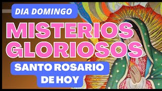 🙏🏻 Santo Rosario para hoy DOMINGO y MIERCOLES | 🌺MISTERIOS GLORIOSOS 🌺