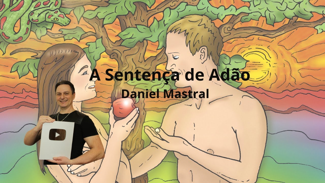 Daniel Mastral – “A Sentença de Adão”