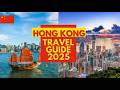 Hong Kong Complete Travel Guide 2025 — Best Things to Do, Itinerary &amp; Travel Tips