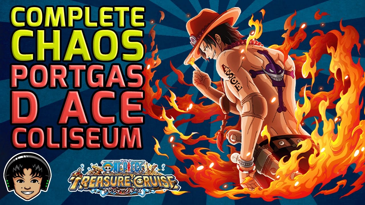 Walkthrough For The Complete Chaos Portgas D Ace Coliseum One Piece Treasure Cruise Youtube