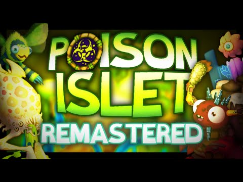 POISON ISLET REMASTERED | Full Song (My Singing Monsters)