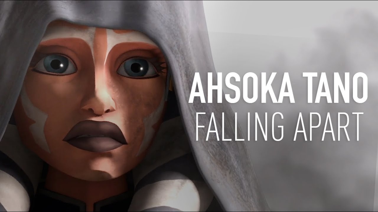 Ahsoka Tano Falling Apart [+Ahsoka Novel] YouTube