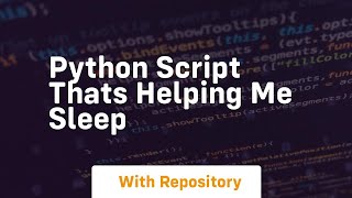Celebrity Python script thats helping me sleep Profile