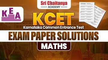 KCET 2025 LIVE Paper Solutions | Math Paper Analysis | LIVE | @SriChaitanya_Academy
