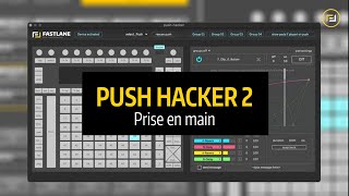 Fastlane Tutorial Ableton Live - Push Hacker 2 - Getting Started