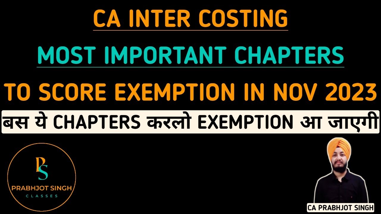 CA INTER Costing Most Important Chapters to Score Exemption in Nov 2023 ...