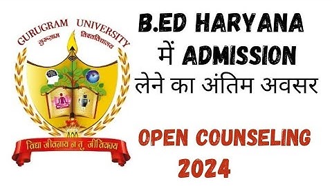 Admissions open in B.ed from Haryana/Gurugram University 2025-26! B.ed from Gurugram University 2025