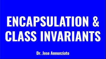 W2 3 3 Encapsulation and Class Invariants