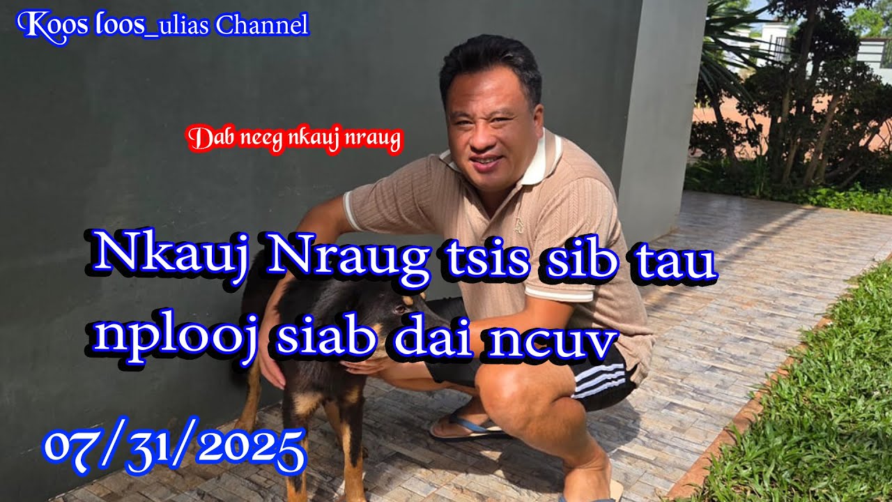 Nkauj nraug tsis sib tau nplooj siab dai ncuv 07/31/2025