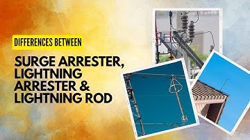 What is the difference between Surge Arrestor, Lightning Arrester and Lightning Rod? #electrology