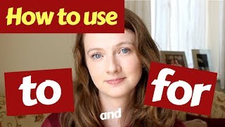 TO and FOR in English | \\