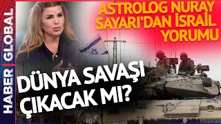 Nuray Sayarıden İsrail Yorumu Dünya Savaşı Çıkacak Mı?