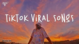 Tiktok viral songs 🥞 Trending tiktok songs 2023 ~ Best tiktok songs