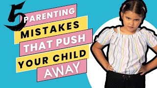 5 Parenting Mistakes video