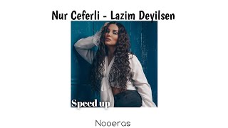 Nur Ceferli - Lazim Deyilsen // Speed up Resimi