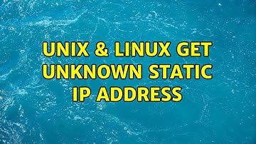 Unix & Linux: Get unknown static IP address (4 Solutions!!)