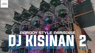 Video thumbnail of "DJ KISINAN 2 STYLE PARADISE | YANG KALIAN CARI"