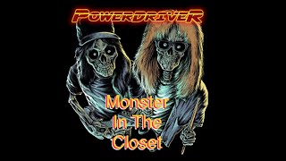 Powerdriver - Monster In The Closet Video Teaser