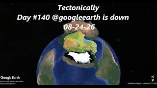Tectonically Day #140 @googleearth is down, 08 24 26, 035