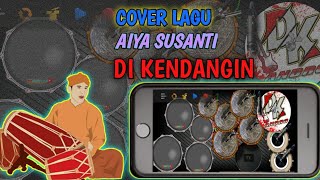 Download lagu COVER LAGU AIYA SUSANTI DI KENDANGIN