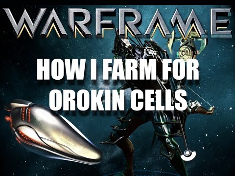 Warframe - How I Farm for Orokin Cells 