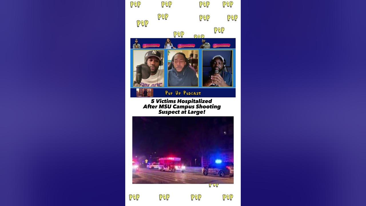 Five victims hospitalized after MSU campus shooting; suspect at large