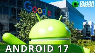 Novo Android 17 transforma o celular em “central de IA”