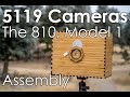 5119 Cameras The 810, Model 1 | Full Assembly Instructions and Walkthrough, Tips, Guide, and Advice