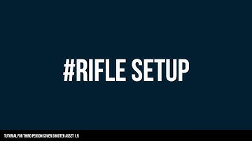 Third Person Cover Shooter - Rifle setup tutorial