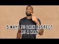 Masculine Mindset | 5 Ways To Gain Respect As A Man