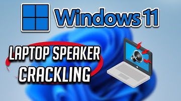 How To Fix Laptop Speakers Crackling on Windows 11 & Background Distortion Sound Issue [Solved]