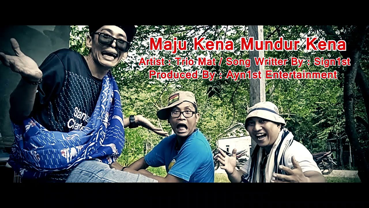 Trio Mat  - Maju Kena Mundur Kena