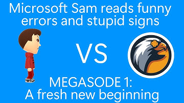 Microsoft Sam reads funny errors and stupid signs - Megasode 1: A fresh new beginning [FULL MOVIE]