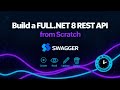 Build a FULL .NET 8 REST API from Scratch (CRUD + Swagger in 20 Minutes)