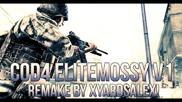 Call Of Duty 4 - Elite Mossy V1 Converted to CoD4!