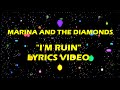 MARINA AND THE DIAMONDS I M A RUIN LYRICS VIDEO mp3
