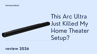Sonos Arc Ultra Sound Test – Worth the Upgrade in 2026?