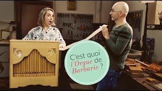 Video thumbnail of "Instrument #18 : L'ORGUE DE BARBARIE [Visite de l'atelier d'un facteur pas comme les autres]"