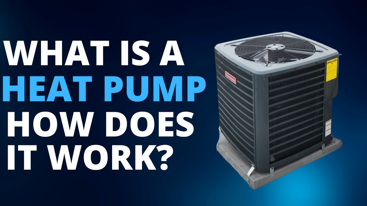 What Is a Heat Pump and How Does It Work? - YouTube