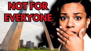 7 Reasons NOT to Move to St. Louis Missouri | Before You Relocate