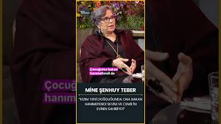 Mine Şenhuy Teber: Kızım Doğduğu Zaman Ona Bakan Hanımefendi Cemil Ev Diye Bildiğimiz Evin Sahibiydi