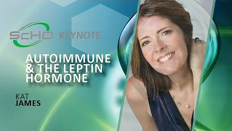Autoimmune & The Leptin Hormone ScHO Keynote by Be...