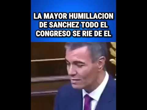 LA MAYOR HUMILLACION DE SANCHEZ EL CONGRESO SE RIE DE EL "2 VECES" AL DECIR QUE NADIE LE CHANTAJEA