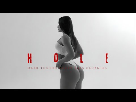“ HOLE ” DARK TECHNO / EDM / HEAVY BASS