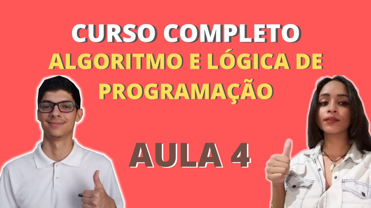 Curso algoritmo e lógica de programação completo | Aula 4 | Programação ...